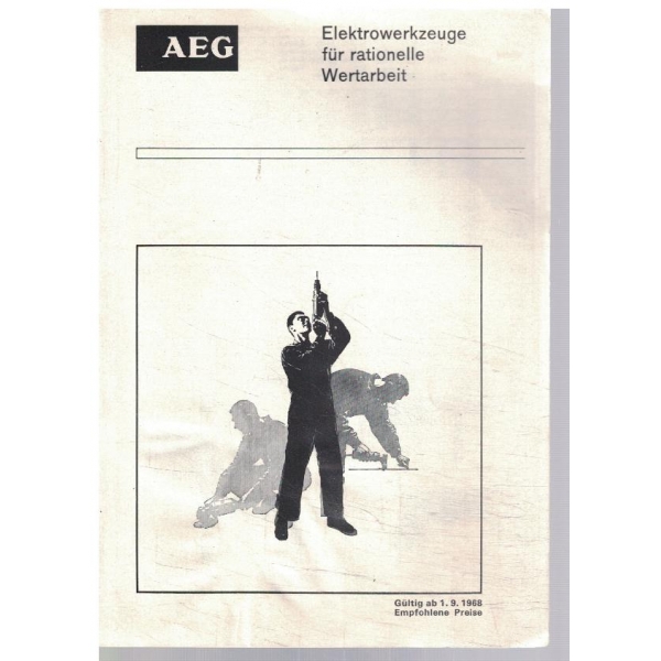AEG Elektrowerkzeuge fur rationelle Wertarbeit
