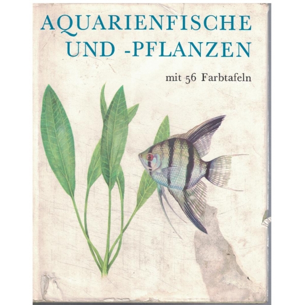 Aquarienfische und - pflanzen mit 56 farbtafeln