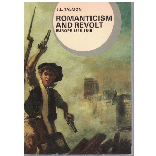 Romanticism and revolt Europe 1815-1848